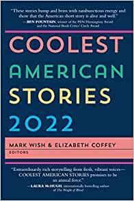 COOLEST AMERICAN STORIES 2022 by Elizabeth Coffey, Mark Wish