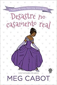 Desastre no Casamento Real by Meg Cabot