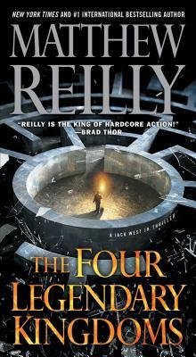 The Four Legendary Kingdoms, Volume 4 by Matthew Reilly