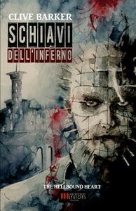Schiavi Dell'inferno: (the Hellbound Heart) by Clive Barker