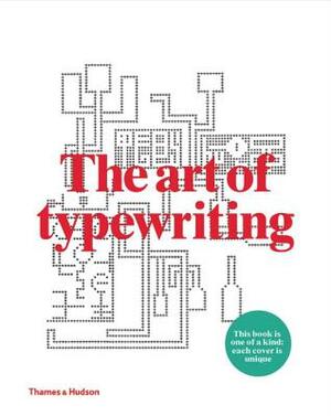 The Art of Typewriting by Ruth Sackner, Marvin Sackner