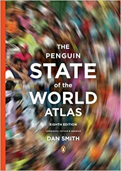 The Penguin State of the World Atlas by Dan Smith