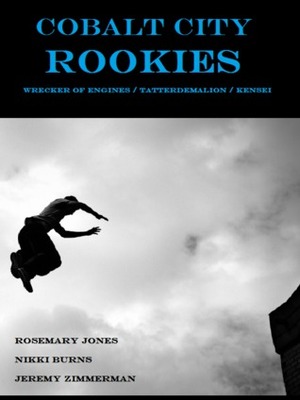 Cobalt City Rookies by Rosemary Jones, Jeremy Zimmerman, Nikki Burns