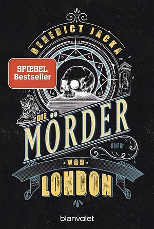 Die Mörder von London by Benedict Jacka