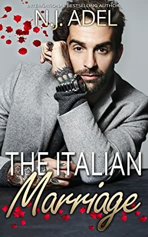 The Italian Marriage by N.J. Adel