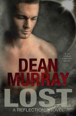 Lost (Reflections Volume 10) by Dean Murray