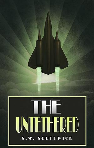 The Untethered by S.W. Southwick