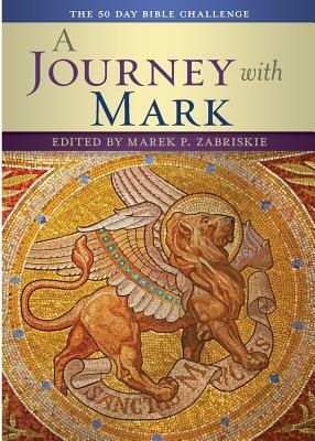 A Journey with Mark: The 50 Day Bible Challenge by 