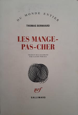 Les mange-pas-cher by Thomas Bernhard