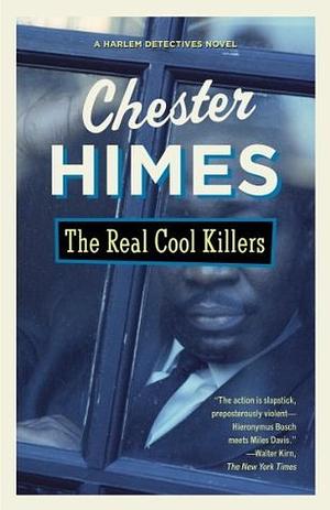 The Real Cool Killers by Chester Himes