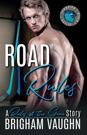 Road Rules by Brigham Vaughn