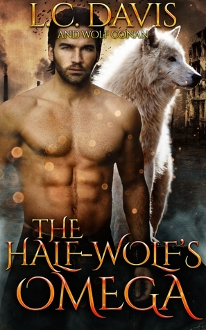The Half-Wolf's Omega by L.C. Davis, Wolf Conan
