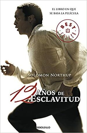 Twelve Years a Slave by Solomon Northup