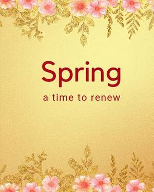 Spring: A Time to Renew by Diane Kurzava
