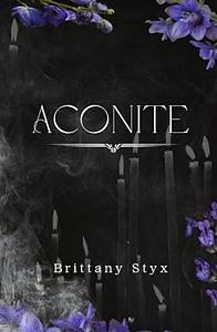 Aconite  by Brittany Styx