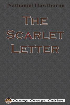 The Scarlet Letter by Nathaniel Hawthorne