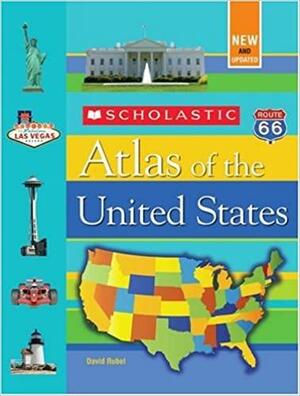 Scholastic Atlas Of The United States by David Rubel