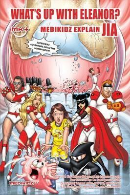 Medikidz Explain Jia: What's Up with Eleanor? by Kim Chilman-Blair