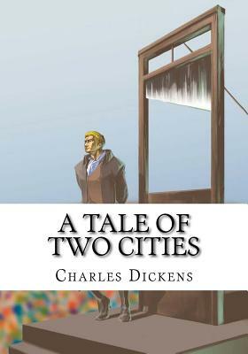 A Tale of Two Cities by Charles Dickens