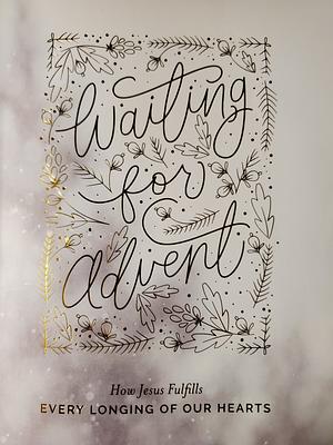 Waiting for the Savior - Advent Study by The Daily Grace Co