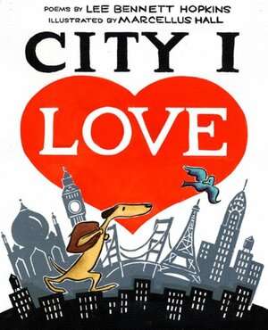 City I Love by Lee Bennett Hopkins