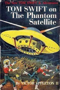 Tom Swift on The Phantom Satellite by Graham Kaye, Victor Appleton II