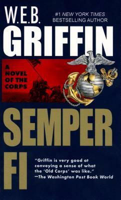 Semper Fi by W.E.B. Griffin