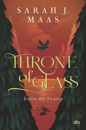 Throne of Glass - Erbin des Feuers by Sarah J. Maas