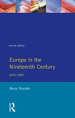 Europe in the Nineteenth Century by Harry Hearder