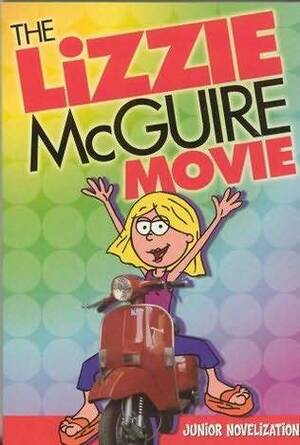 The Lizzie Mcguire Movie: Junior Novelization by Susan Estelle Jansen, Bobbi J.G. Weiss, J.G. Weiss, Ed Decter, John Strauss