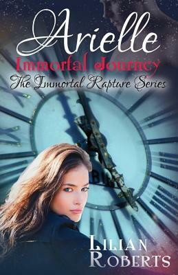 Arielle Immortal Journey by Lilian Roberts