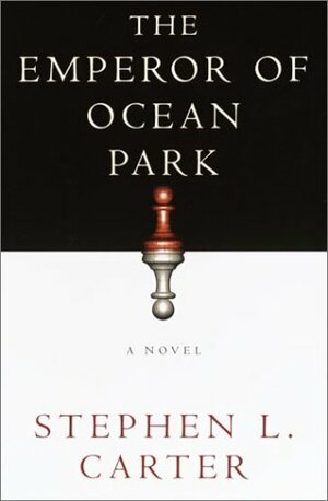 The Emperor of Ocean Park by Stephen L. Carter