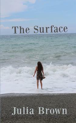 The Surface by Julia Brown