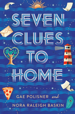 Seven Clues to Home by Nora Raleigh Baskin, Gae Polisner