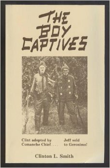 The Boy Captives: (Clinton And Jeff Smith) by Clinton L. Smith, Everett D. Howe