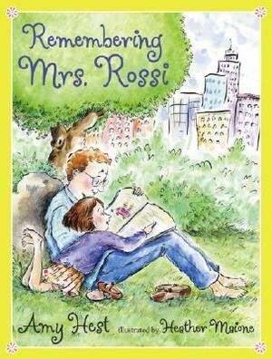 Remembering Mrs. Rossi by Amy Hest