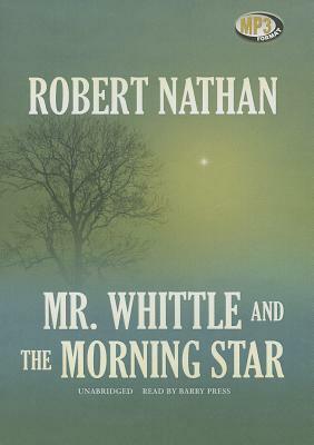 Mr. Whittle and the Morning Star by Robert Nathan