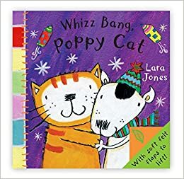 Poppy Cat Peekaboos: Whizz Bang, Poppy Cat (Poppy Cat Peekaboos) by Lara Jones