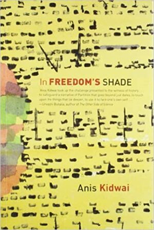 In Freedom's Shade by Anis Kidwai