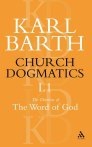 Church Dogmatics 1.1: The Doctrine of the Word of God by Geoffrey William Bromiley, Thomas F. Torrance, Karl Barth