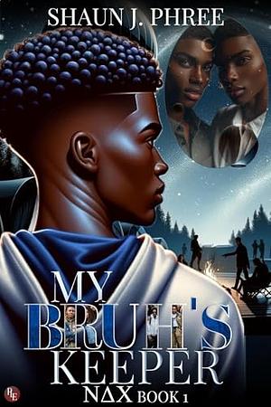 My Bruh's Keeper: A Lesbian Fraternity Drama (Nu Delta Chi Series Book 1) by Shaun J. Phree