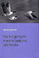 Nils Holgerssoni imeline teekond läbi Rootsi by Selma Lagerlöf