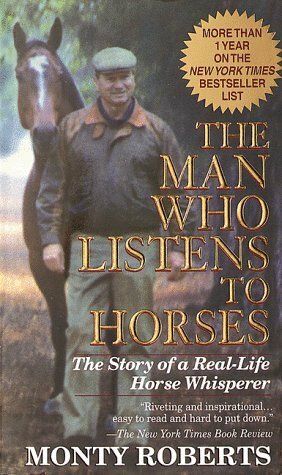 The Man Who Listens to Horses by Monty Roberts, Lawrence Scanlan, Lucy Grealy