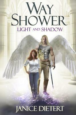 Way Shower: Light and Shadow by Janice Dietert