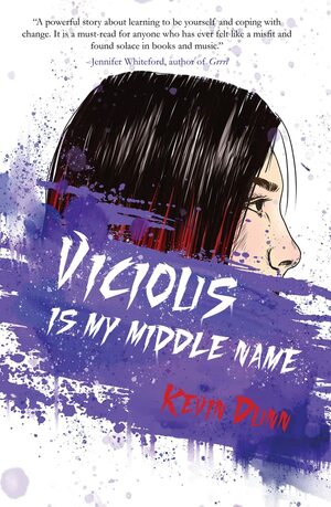 Vicious Is My Middle Name by Kevin Dunn