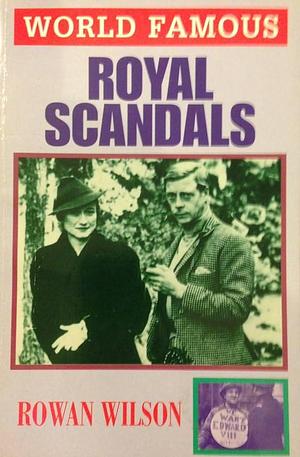 Royal Scandal by Rowan Wilson