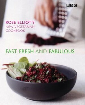 Fast, Fresh and Fabulous by Rose Elliot
