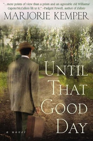 Until That Good Day: A Novel by Marjorie Kemper