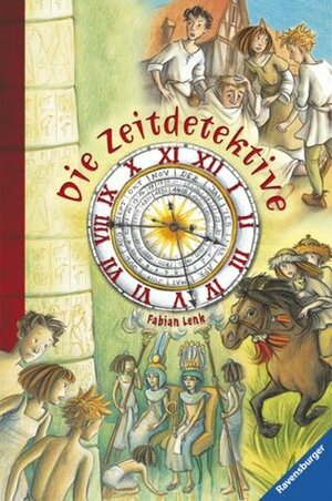 Die Zeitdetektive by Fabian Lenk, Almud Kunert