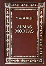 Almas Mortas by Nikolai Gogol